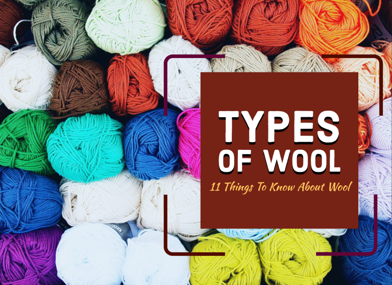 Types Of Wool: 11 Things To Know About Wool
